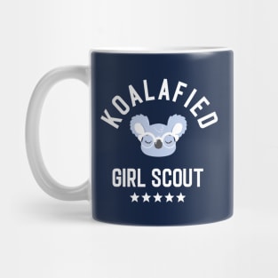 Koalafied Girl Scout - Funny Gift Idea for Girl Scouts Mug